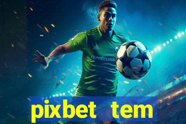 pixbet tem pagamento antecipado